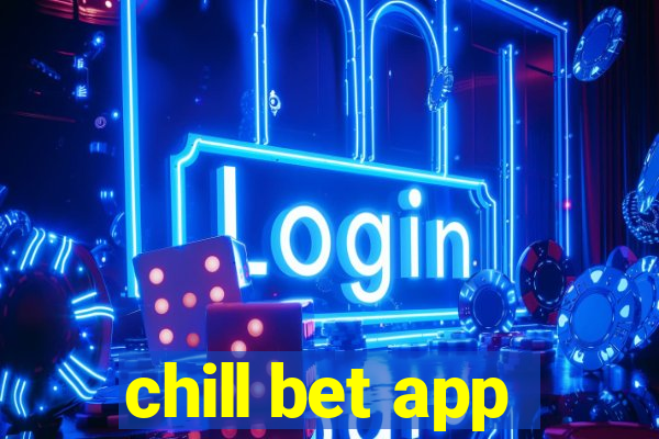 chill bet app